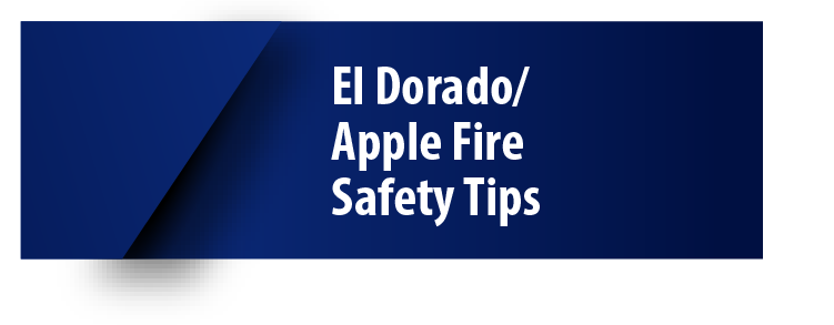 El Dorado/Apple Fire Safety Tips
